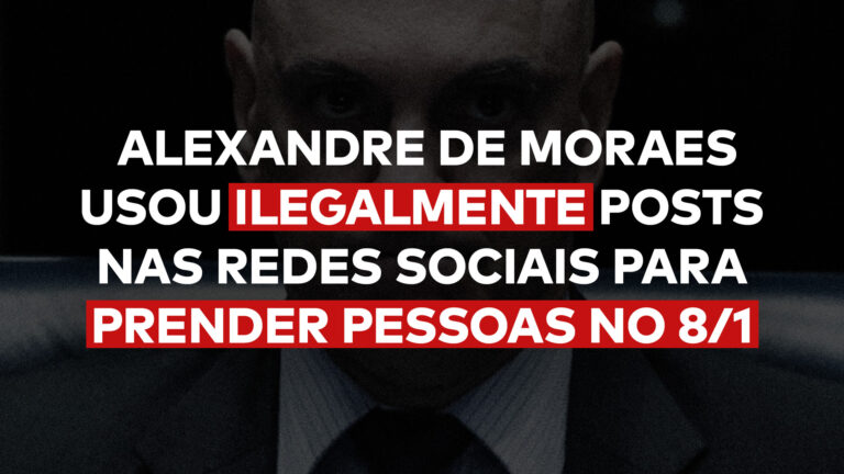 Novas informações da Vaza Toga mostram que Alexandre de Moraes usou posts nas redes sociais para incriminar irregularmente manifestantes envolvidos no 8/1.