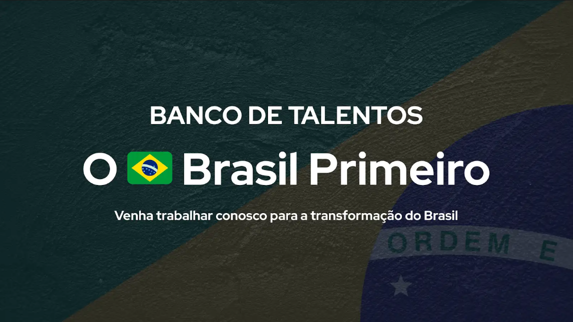 Se inscreva no Banco de Talentos O Brasil Primeiro e contribua para construirmos o país que precisamos.