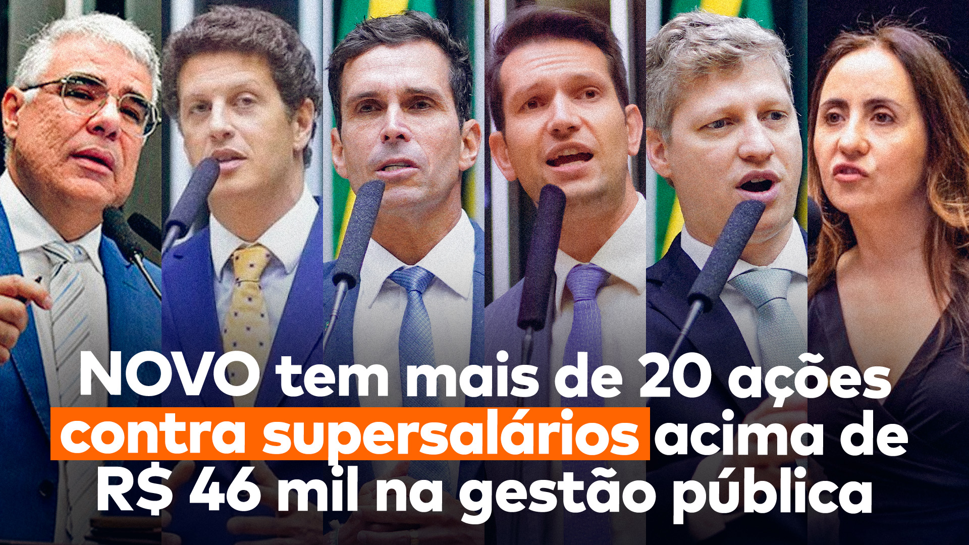 Da esquerda para direita, os congressistas do NOVO, todos a favor do fim dos supersalários: senador Eduardo Girão e os deputados Ricardo Salles, Luiz Lima, Gilson Marques, Marcel van Hattem e Adriana Ventura. Abaixo deles, lê-se “NOVO tem mais de 20 ações contra supersalários acima de R$ 46 mil na gestão pública”.