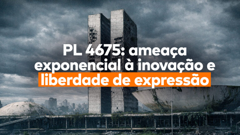 O título “PL 4675: ameaça exponencial à inovação e liberdade de expressão”, que trata do PL do Apocalipse Digital, aparece com uma projeção dos monumentos do Congresso em ruínas.