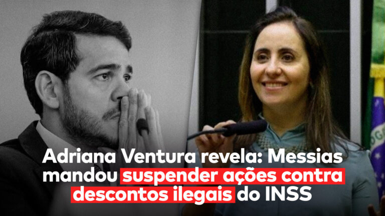 No lado esquerdo, Jorge Messias, que mandou suspender as ações contra os descontos ilegais do INSS, e do lado direito, a deputada Adriana Ventura, que contribuiu para revelar a atuação absurda de Messias.