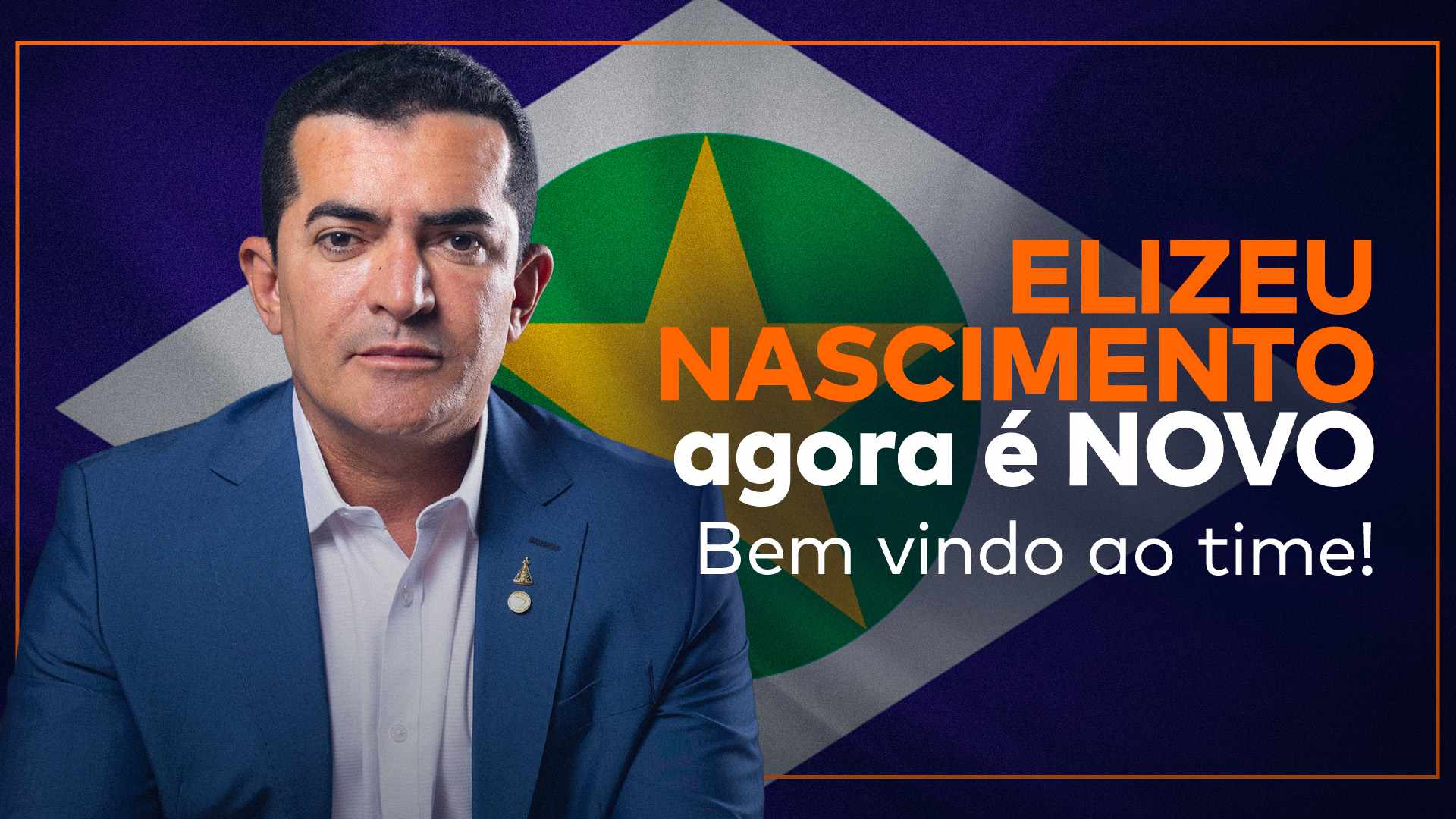 O deputado estadual Elizeu Nascimento, recém filiado ao Partido Novo, aparece com a bandeira do Mato Grosso ao fundo e ao lado da frase “Elizeu Nascimento agora é NOVO: bem vindo ao time”.