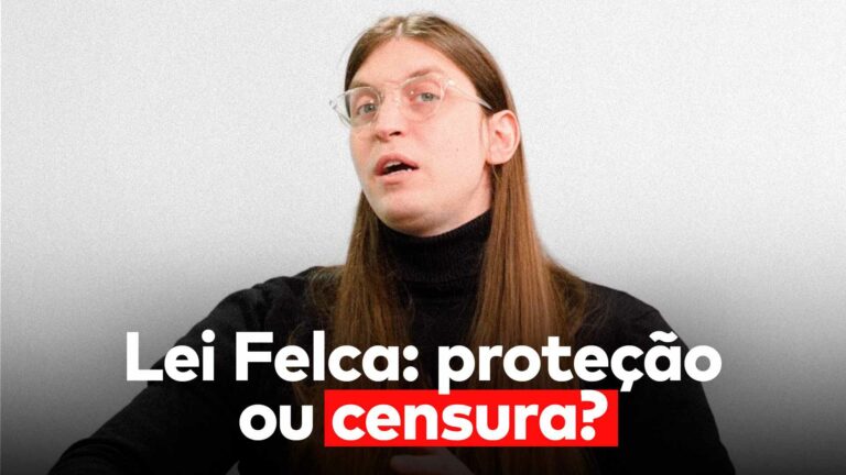 O influenciador Felca aparece acima da frase “Lei Felca: proteção ou censura?”.