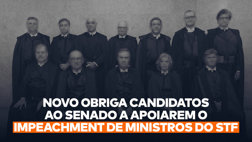 A frase “NOVO obriga candidatos ao Senado a apoiarem o impeachment de ministros do STF” aparece abaixo dos ministros do STF reunidos.