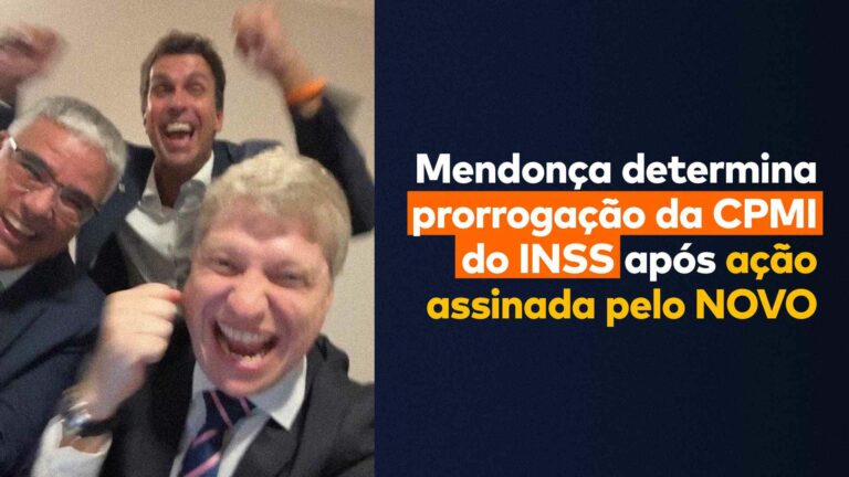 Os congressistas do NOVO comemoram a decisão do STF e ao lado deles aparece a frase “Mendonça determina prorrogação da CPMI do INSS após ação assinada pelo NOVO”.