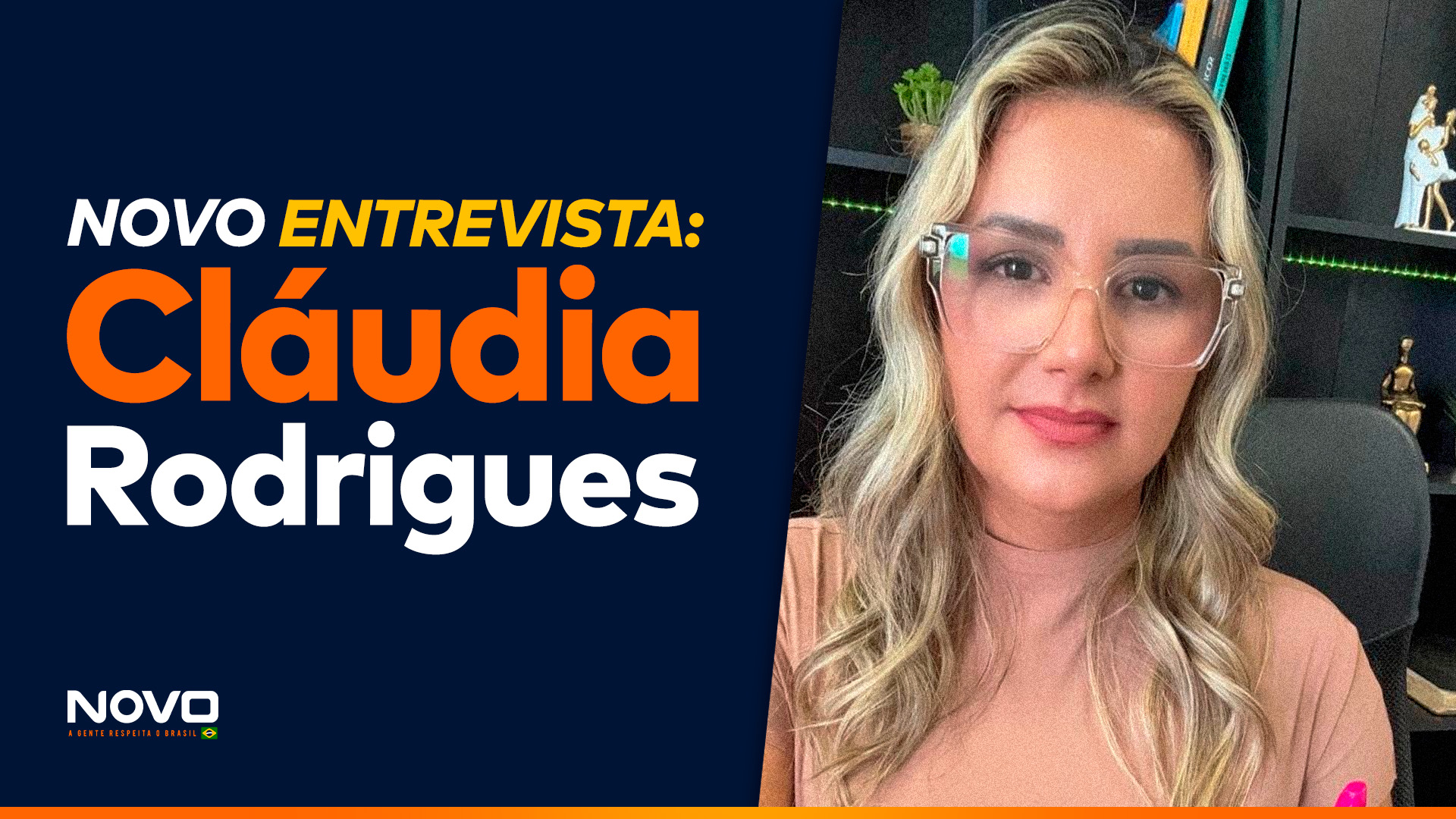 Na capa da matéria sobre Cláudia Rodrigues, pré-candidata a deputada federal pelo NOVO, Cláudia aparece ao lado da frase “NOVO entrevista: Cláudia Rodrigues”.