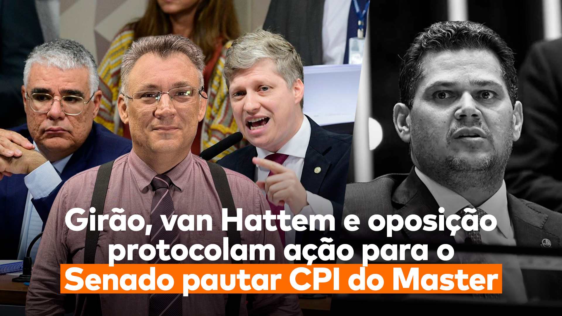 Na arte da matéria “Pressão para Alcolumbre Pautar CPI do Master: NOVO e Oposição Protocolam Ação Extrajudicial” aparecem, no lado esquerdo, os parlamentares do NOVO envolvidos na ação e, no lado direito, Davi Alcolumbre.