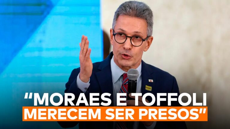 Romeu Zema, que defende a prisão de Moraes e Toffoli aparece acima da frase “Moraes e Toffoli merecem ser presos”.