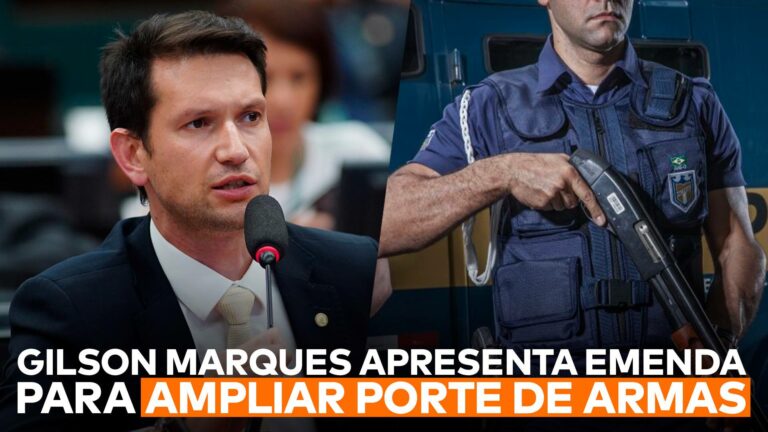 Gilson Marques aparece do lado esquerdo, um segurança armado do lado direito e abaixo deles a frase “Gilson Marques apresenta emenda para ampliar porte de armas a diversos profissionais da segurança”.