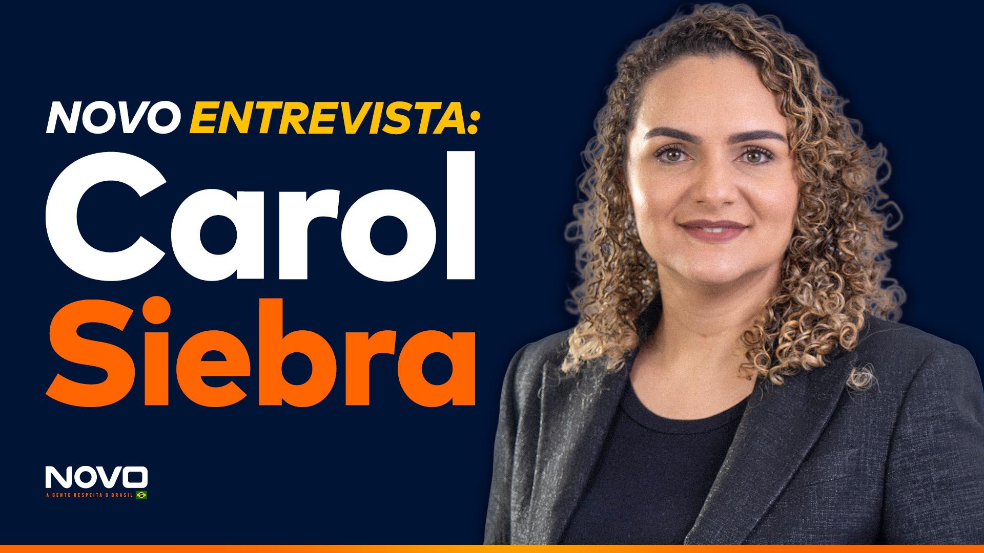 Carol Siebra, pré-candidata a deputada federal pelo Ceará, aparece ao lado da frase “NOVO Entrevista: Carol Siebra”.