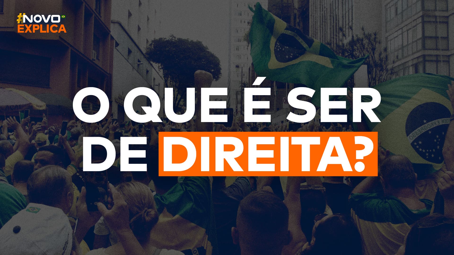 Imagem mostra a frase “O que é ser de direita?” com a foto de uma manifestação ao fundo.