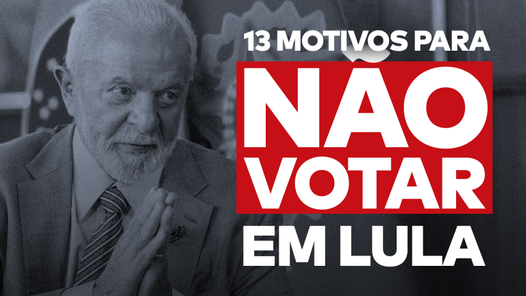 A imagem mostra o presidente Lula e a frase “13 motivos para não votar em Lula”.